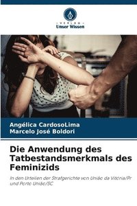 bokomslag Die Anwendung des Tatbestandsmerkmals des Feminizids