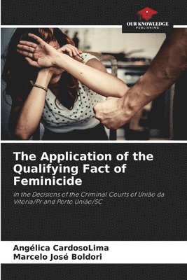 bokomslag The Application of the Qualifying Fact of Feminicide