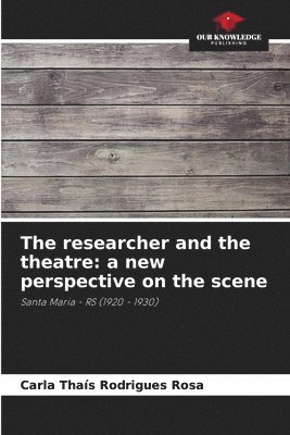 The researcher and the theatre 1