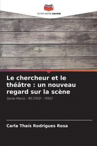 bokomslag Le chercheur et le thtre