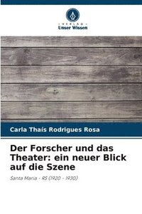 bokomslag Der Forscher und das Theater