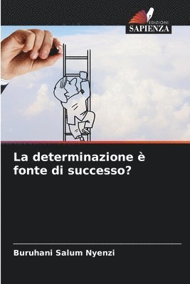 La determinazione  fonte di successo? 1