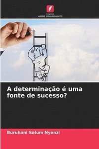 bokomslag A determinao  uma fonte de sucesso?