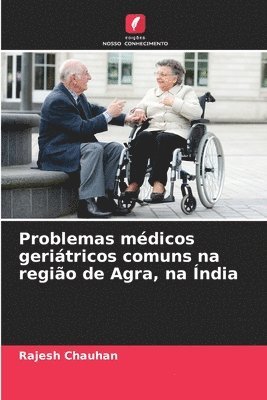 Problemas mdicos geritricos comuns na regio de Agra, na ndia 1