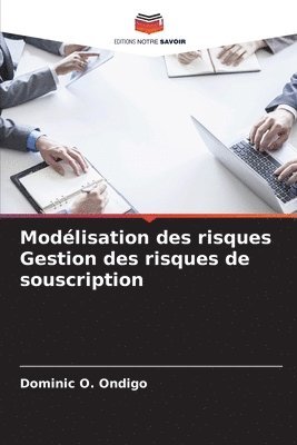 bokomslag Modlisation des risques Gestion des risques de souscription