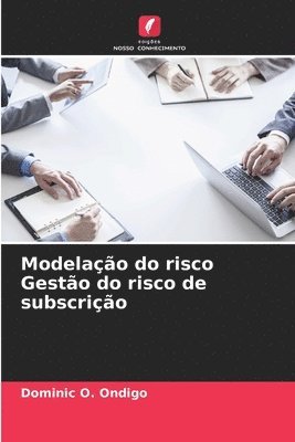 bokomslag Modelação do risco Gestão do risco de subscrição