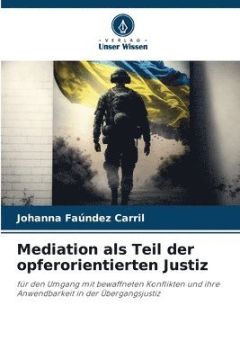 Mediation als Teil der opferorientierten Justiz 1