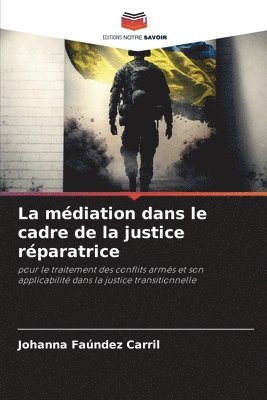 bokomslag La mdiation dans le cadre de la justice rparatrice