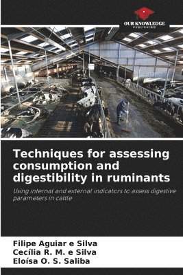 bokomslag Techniques for assessing consumption and digestibility in ruminants