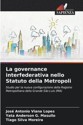 bokomslag La governance interfederativa nello Statuto della Metropoli