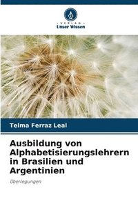 bokomslag Ausbildung von Alphabetisierungslehrern in Brasilien und Argentinien