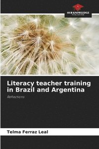 bokomslag Literacy teacher training in Brazil and Argentina