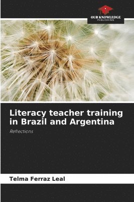 Telma Ferraz Leal - Literacy teacher training in Brazil and Argentina, Häftad