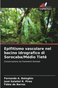 bokomslag Epifitismo vascolare nel bacino idrografico di Sorocaba/Mdio Tiet