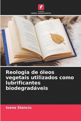 bokomslag Reologia de leos vegetais utilizados como lubrificantes biodegradveis