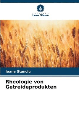 Rheologie von Getreideprodukten 1