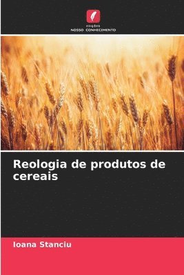 Reologia de produtos de cereais 1