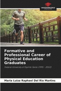 bokomslag Formative and Professional Career of Physical Education Graduates