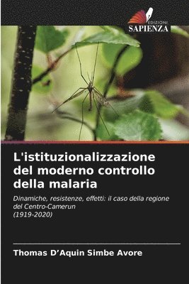 Thomas D'Aquin Simbe Avore - L'istituzionalizzazione del moderno controllo della malaria, Häftad