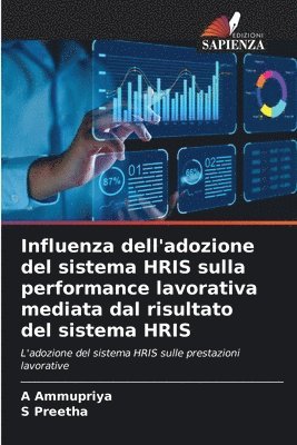 Influenza dell'adozione del sistema HRIS sulla performance lavorativa mediata dal risultato del sistema HRIS 1