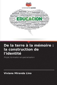 bokomslag De la terre à la mémoire