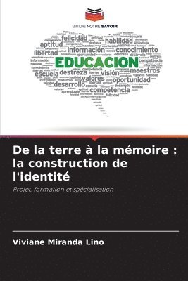 bokomslag De la terre à la mémoire