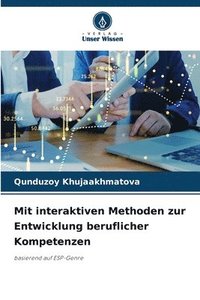 bokomslag Mit interaktiven Methoden zur Entwicklung beruflicher Kompetenzen