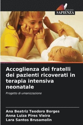 bokomslag Accoglienza dei fratelli dei pazienti ricoverati in terapia intensiva neonatale