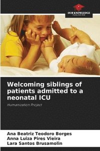 bokomslag Welcoming siblings of patients admitted to a neonatal ICU