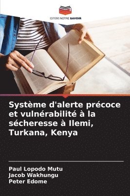 bokomslag Systme d'alerte prcoce et vulnrabilit  la scheresse  Ilemi, Turkana, Kenya