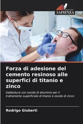 bokomslag Forza di adesione del cemento resinoso alle superfici di titanio e zinco