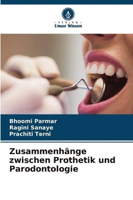 Zusammenhänge zwischen Prothetik und Parodontologie