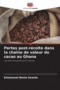 bokomslag Pertes post-rcolte dans la chane de valeur du cacao au Ghana