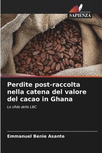 bokomslag Perdite post-raccolta nella catena del valore del cacao in Ghana