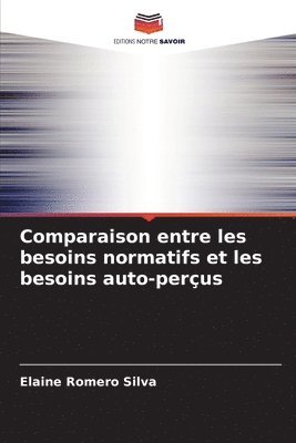 Comparaison entre les besoins normatifs et les besoins auto-perus 1