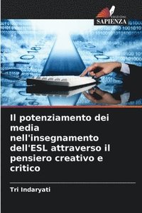 bokomslag Il potenziamento dei media nell'insegnamento dell'ESL attraverso il pensiero creativo e critico