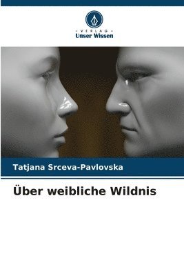 bokomslag Über weibliche Wildnis