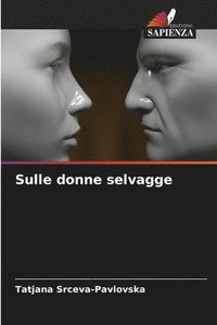 bokomslag Sulle donne selvagge