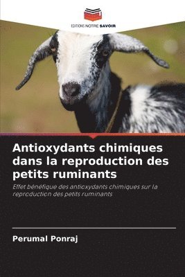 Perumal Ponraj - Antioxydants chimiques dans la reproduction des petits ruminants, Häftad