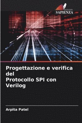 Arpita Patel - Progettazione e verifica del Protocollo SPI con Verilog, Häftad