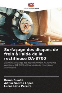 bokomslag Surfaage des disques de frein  l'aide de la rectifieuse DA-8700