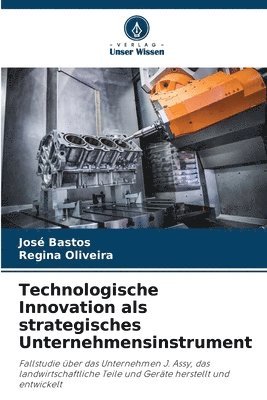 bokomslag Technologische Innovation als strategisches Unternehmensinstrument