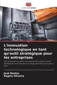 bokomslag L'innovation technologique en tant qu'outil stratgique pour les entreprises