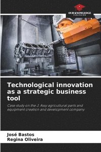 bokomslag Technological innovation as a strategic business tool