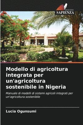 bokomslag Modello di agricoltura integrata per un'agricoltura sostenibile in Nigeria