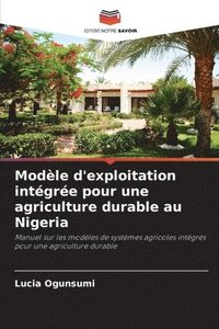 bokomslag Modle d'exploitation intgre pour une agriculture durable au Nigeria