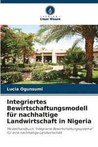 bokomslag Integriertes Bewirtschaftungsmodell fr nachhaltige Landwirtschaft in Nigeria