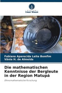 bokomslag Die mathematischen Kenntnisse der Bergleute in der Region Matup