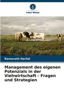 bokomslag Management des eigenen Potenzials in der Viehwirtschaft - Fragen und Strategien