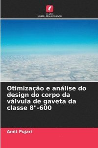 bokomslag Otimizao e anlise do design do corpo da vlvula de gaveta da classe 8&quot;-600